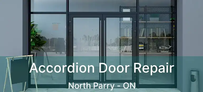  Accordion Door Repair North Parry - ON