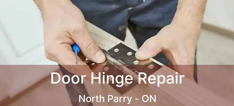  Door Hinge Repair North Parry - ON