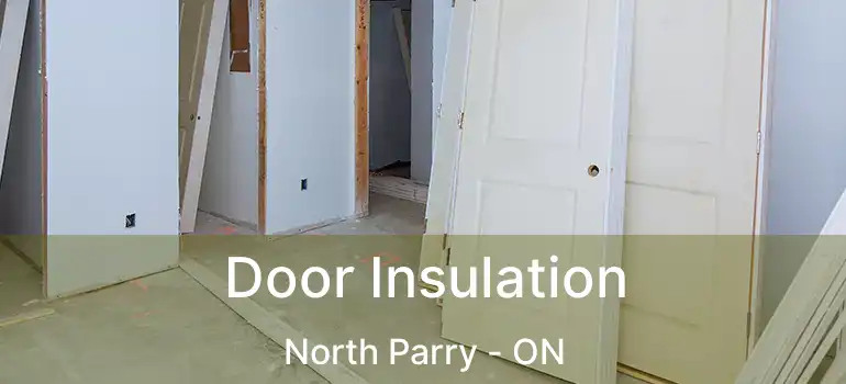  Door Insulation North Parry - ON