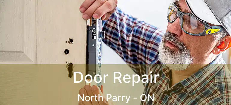  Door Repair North Parry - ON