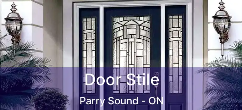  Door Stile Parry Sound - ON