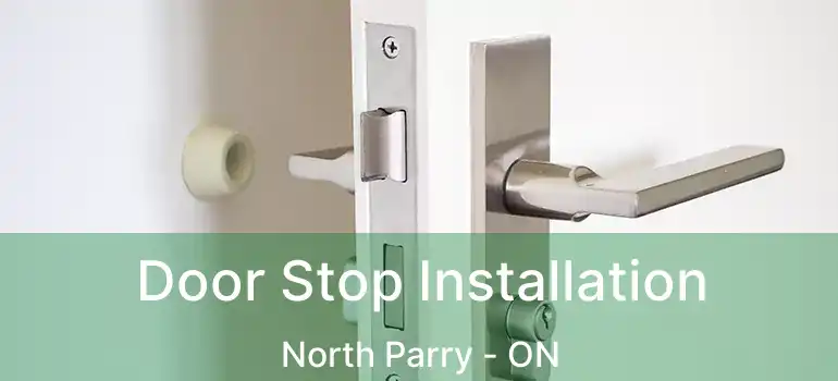  Door Stop Installation North Parry - ON