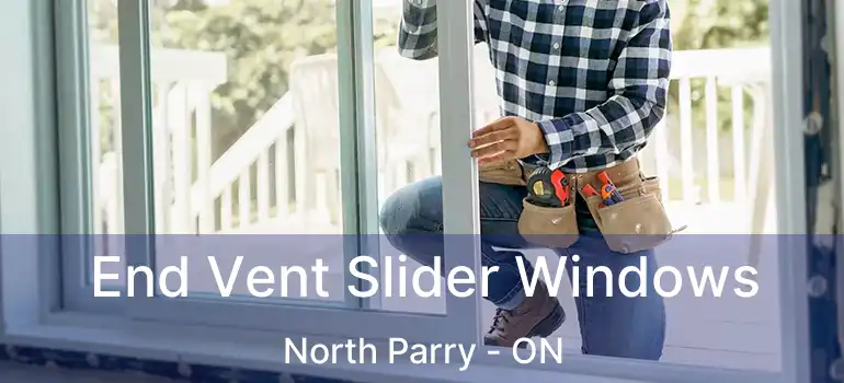  End Vent Slider Windows North Parry - ON