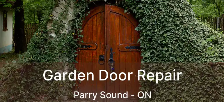  Garden Door Repair Parry Sound - ON