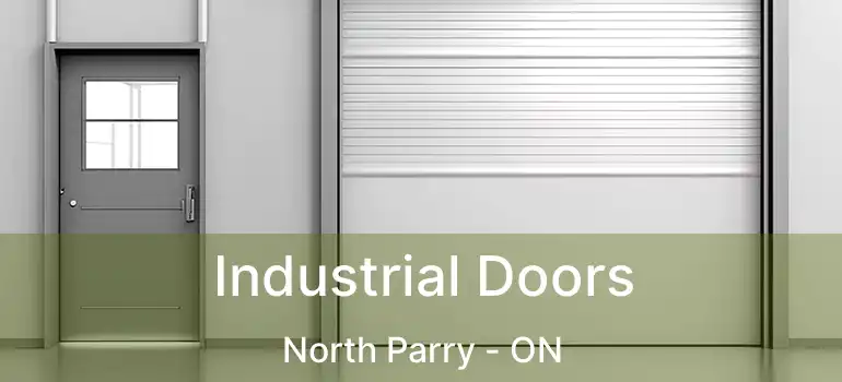  Industrial Doors North Parry - ON