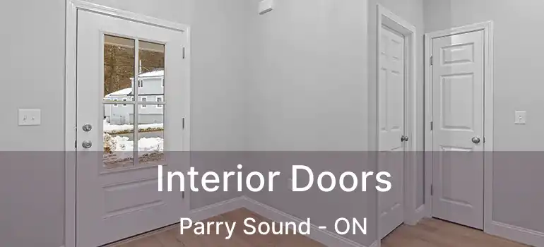  Interior Doors Parry Sound - ON
