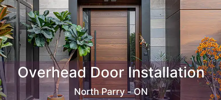 Overhead Door Installation North Parry - ON