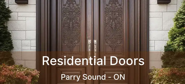  Residential Doors Parry Sound - ON