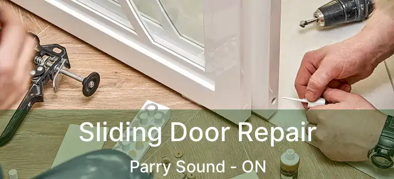  Sliding Door Repair Parry Sound - ON